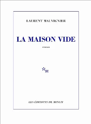 Laurent Mauvignier – La maison vide